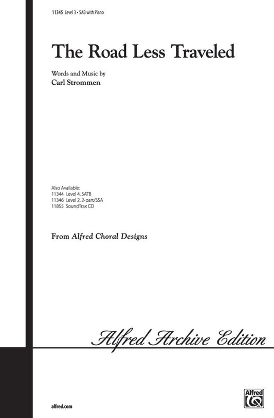 The Road Less Traveled. Choral Octavo. Choir. Music by Carl Strommen