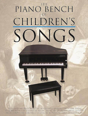 The Piano Bench of Children's Songs. Piano Solo by Various. Piano, Vocal, Guitar - Sheet Music