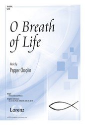 O Breath of Life by Pepper Choplin 4-Part - Sheet Music