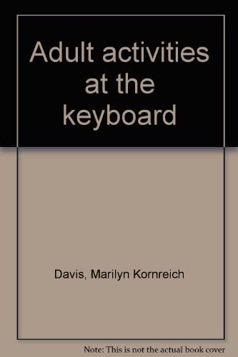 Adult activities at the keyboard Davis, by Marilyn Kornreich Davis