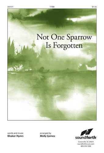 Not One Sparrow Is Forgotten. Arranger: Ijames, Molly