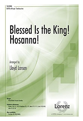 Blessed Is the King! Hosanna! Lloyd Larson