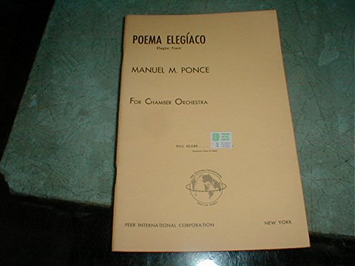 Poema elegíaco. Elegiac Poem ... For chamber orchestra. Full score. Manuel Mari Ponce
