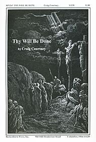 Thy Will Be Done composed by Craig Courtney.