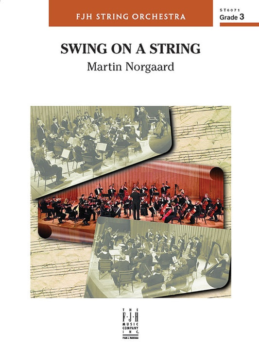 Swing on a String By Martin Norgaard. String Orchestra Conductor Score & Parts Grade: 3