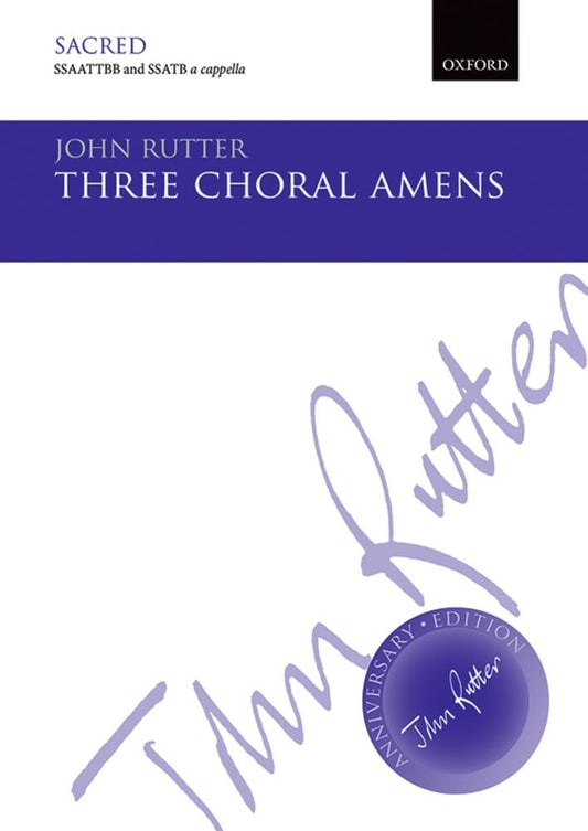 Three Choral Amens (John Rutter Anniversary Edition). By Rutter, John