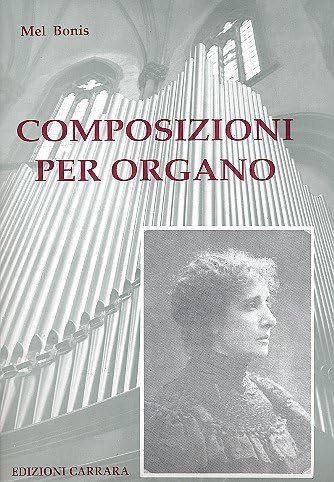 Composizioni per Organo. By Mel Bonis