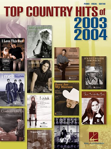 Top Country Hits of 2003-2004 Hal Leonard Corp.