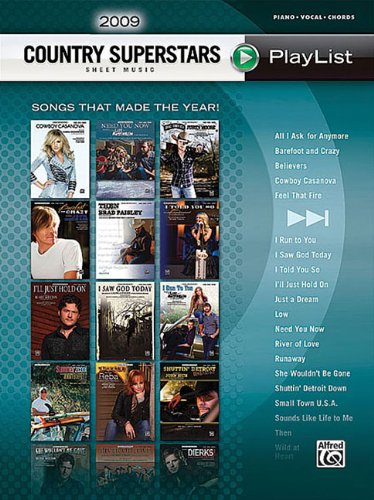 2009 Country Superstars Sheet Music Playlis: Songs That Made the Year! (Piano/Vocal/Chords) (Sheet Music Playlist) Alfred Music
