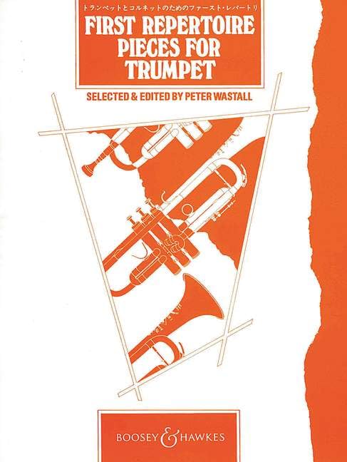 First Repertoire Pieces Tpt/Pf. For Trumpet. By Peter Wastall