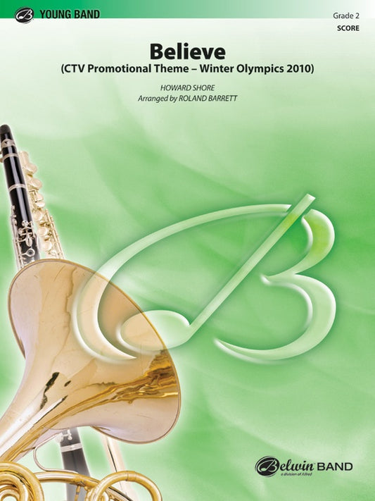 Believe (Winter Olympics 2010) CTV Promotional Theme By Howard Shore / arr. Roland Barrett