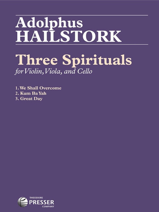 Three Spirituals For Violin, Viola, and Cello. Adolphus Hailstorks. Spiritual