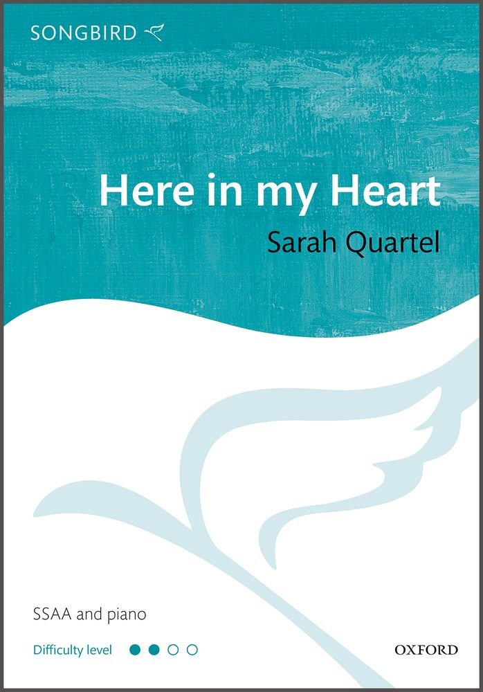 Here in my Heart (Songbird). By Quartel, Sarah