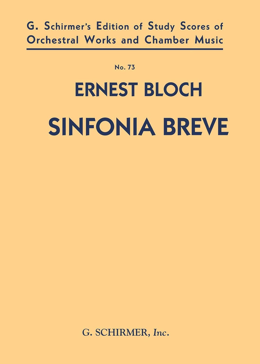 Sinfonia Breve: Study Score No. 73. By Bloch, Ernest