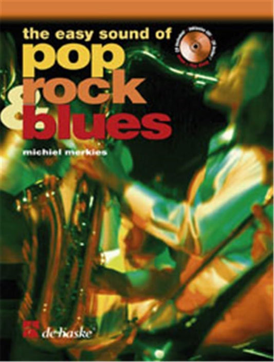 THE EASY SOUND OF POP, ROCK & BLUES SAXOPHONE +CD MICHIEL MERKIES