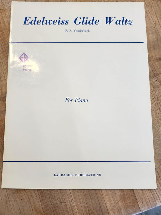 Edelweiss Glide. F. E. Vanderbeck