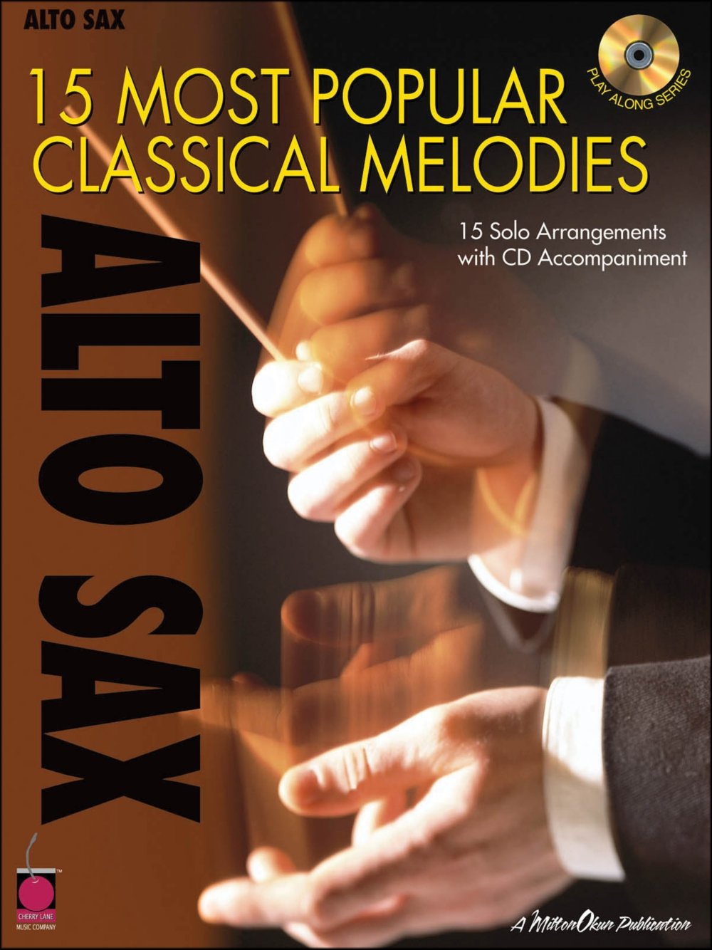 15 Most Popular Classical Melodies: Alto Sax Hal Leonard Corp.