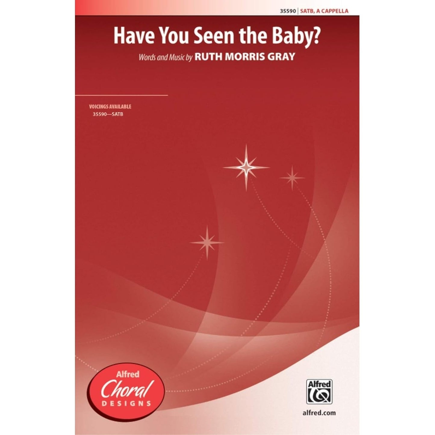 Have You Seen the Baby? by Ruth Morris Gray 4-Part - Sheet Music