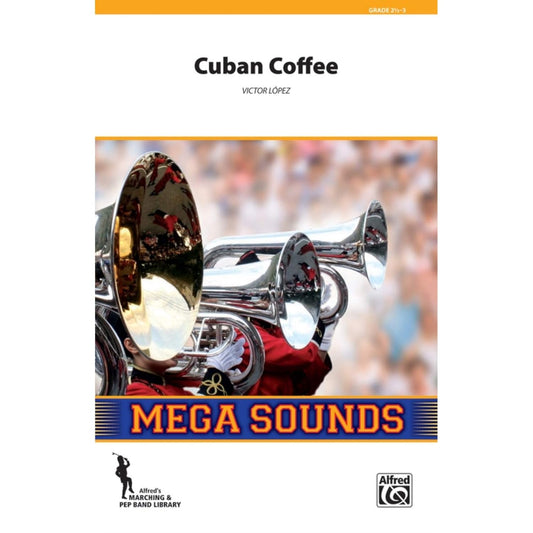 Cuban Coffee (score only) by Victor Lopez Marching Band - Sheet Music