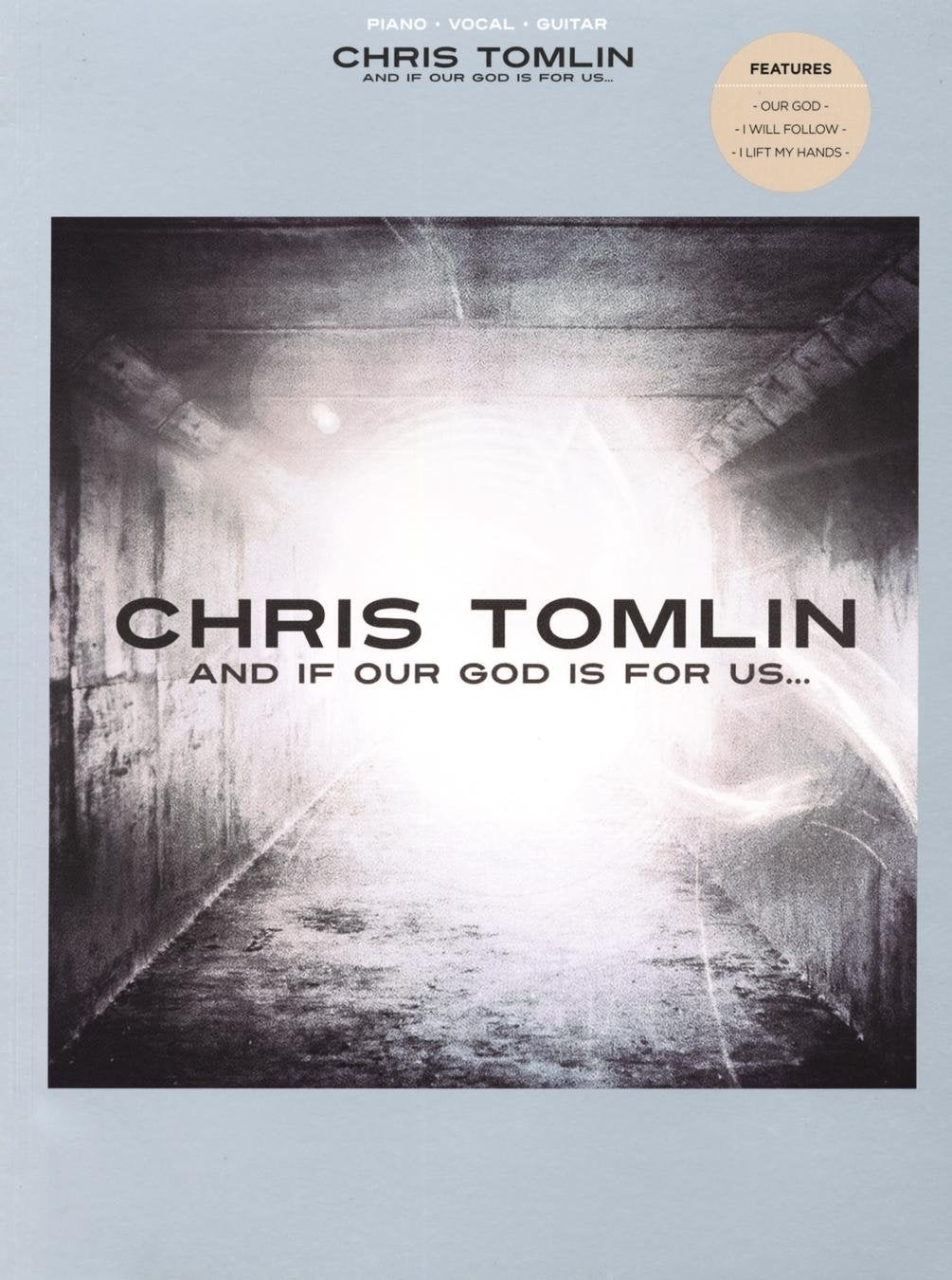 And If Our God Is for Us. By Chris Tomlin