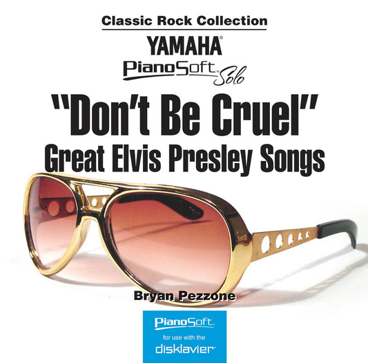 Don't Be Cruel - Great Elvis Presley Songs. Pianosoft Solo, Disk. By Bryan Pezzone