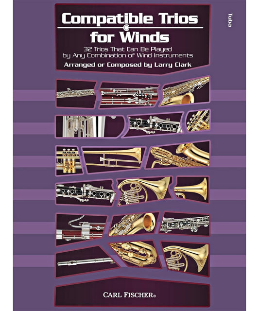 Compatible Trios for Winds 32 Trios That Can Be Played by Any Combination of Wind Instruments by Various Tuba - Sheet Music
