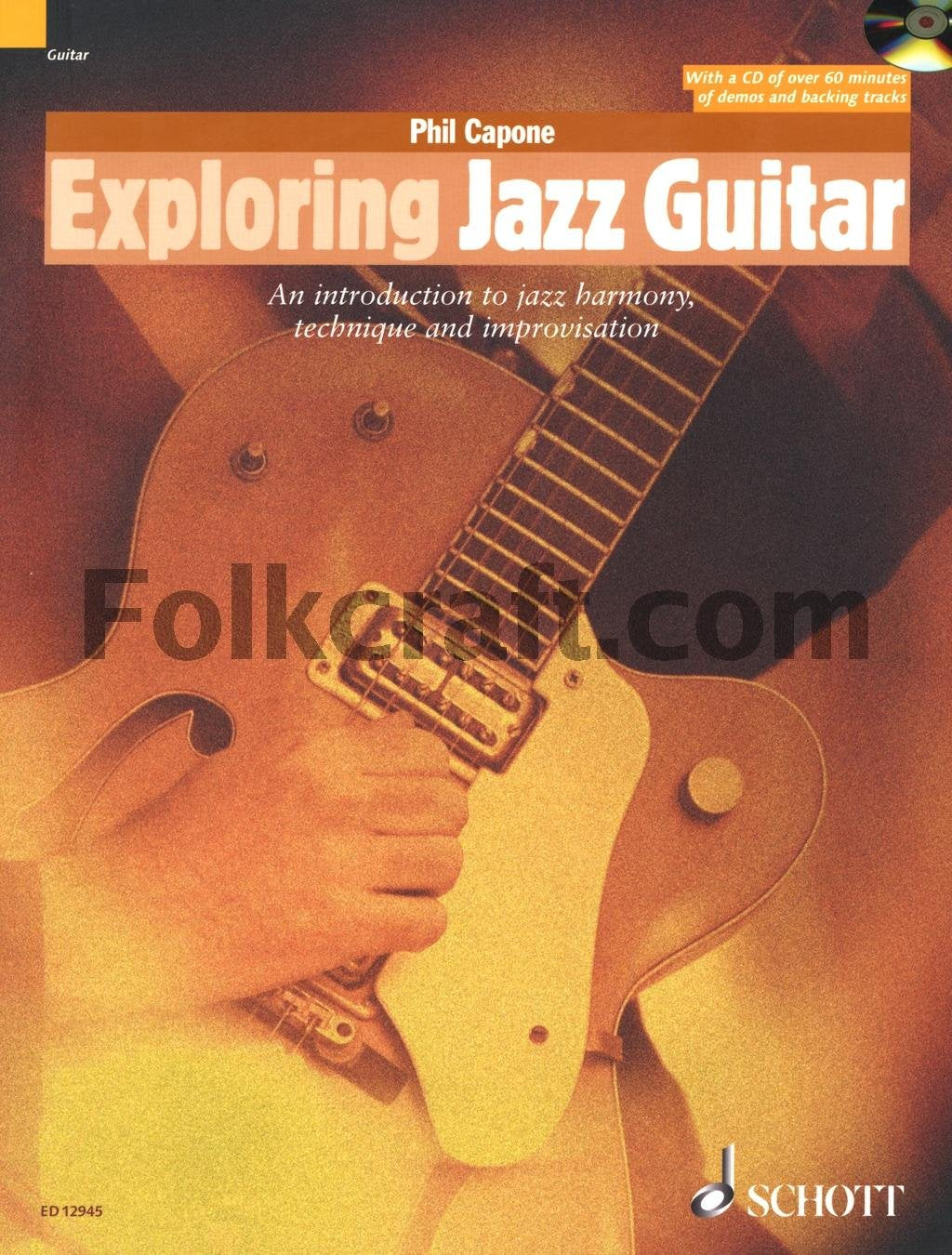 Exploring Jazz Guitar: An Introduction to Jazz Harmony, Technique and Improvisation Phil Capone and Schott