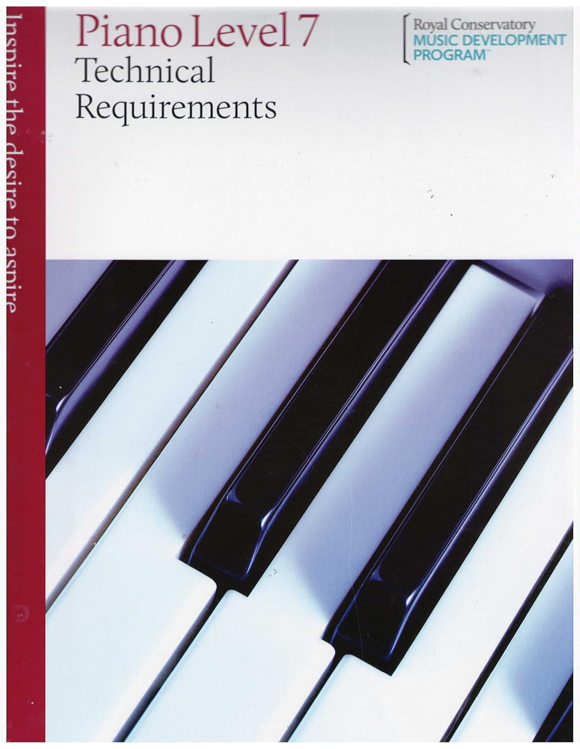 Technical Requirements for Piano: Book 7 By the Royal Conservatory Music Development Program. For Piano. Technical Requirements for Piano. Technique. Late Intermediate (Level 7).