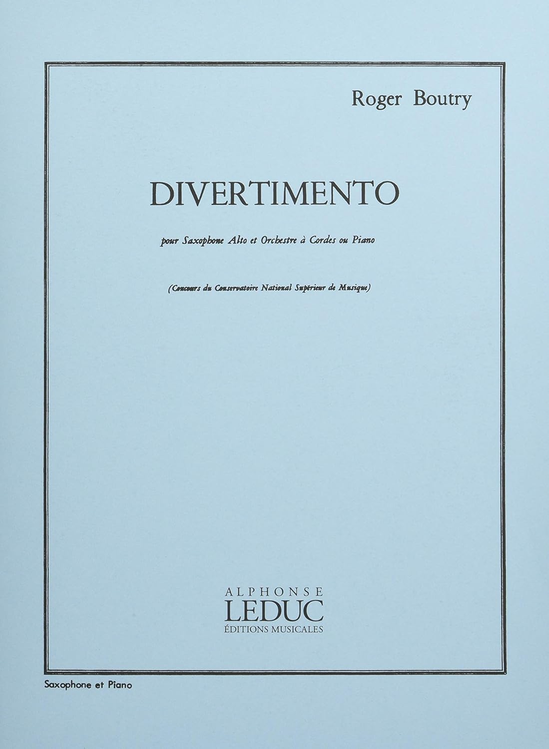 DIVERTIMENTO (ALTO SAXOPHONE/PIANO). BY BOUTRY  ROGER (COMPO