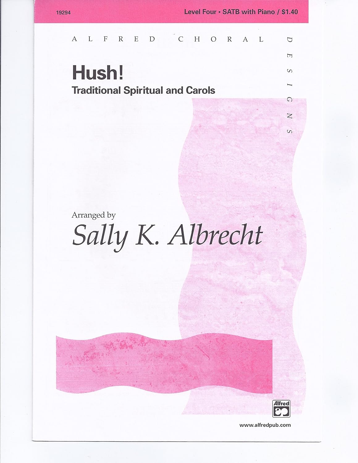 Hush! Arranged By Sally K. Albrecht. Choir Sacred. Satb Choir. Choral Octavo. Choral Designs. Christmas; Sacred; Spiritual; Winter. Choral Octavo.