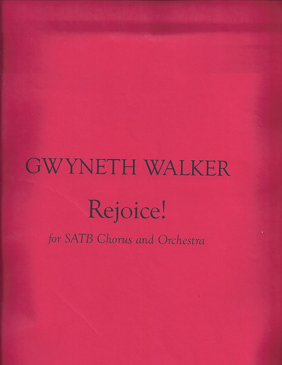 Rejoice! - Study Score Composed By Gwyneth W. Walker. For Orchestra. Christmas. Full Orchestral Study Score.