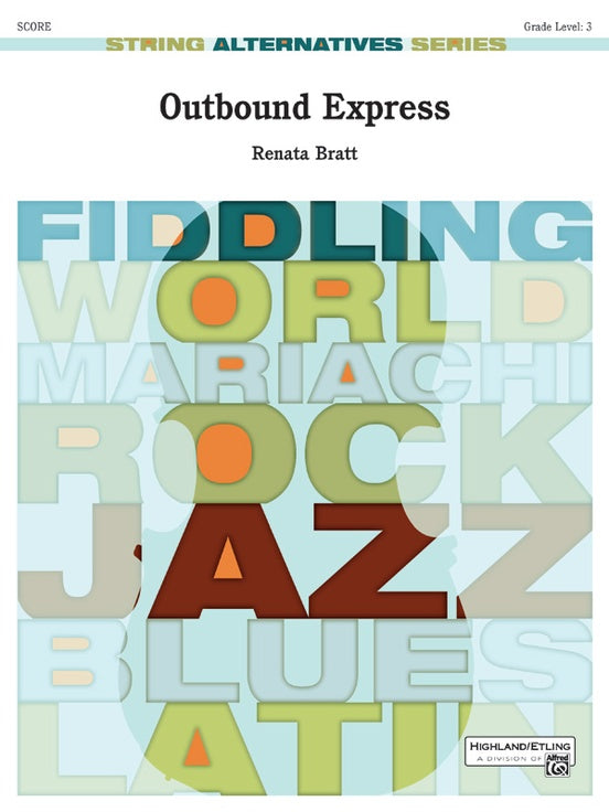 Outbound Express By Renata Bratt. String Orchestra Conductor Score. Grade: 3