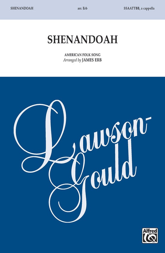 Shenandoah American Folk Song / arr. James Erb SSAATTBB, a cappella Choral Octavo