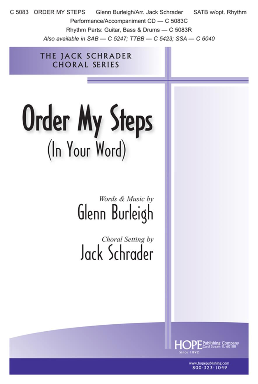 Order My Steps. Popular gospel song by Glenn Burleigh. ARR. BY JACK SCHRADER