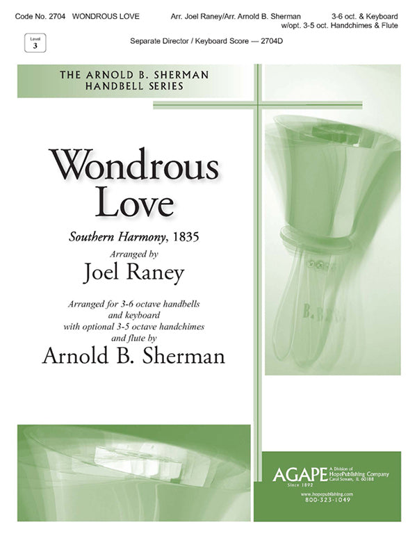 WONDROUS LOVE - Joel Raney and Arnold Sherman - - Handbells - Sheet Music