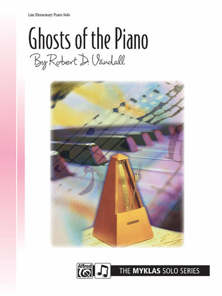 Ghosts of the Piano. Composed by Robert D. Vandall.