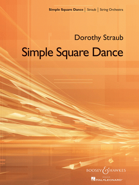 Simple Square Dance. String Orchestra. Composed by Dorothy Straub.