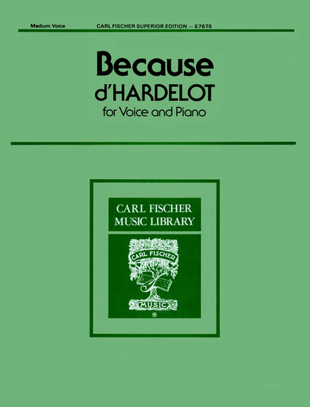 Because. For Voice and Piano by Guy D'Hardelot Medium Voice - Sheet Music