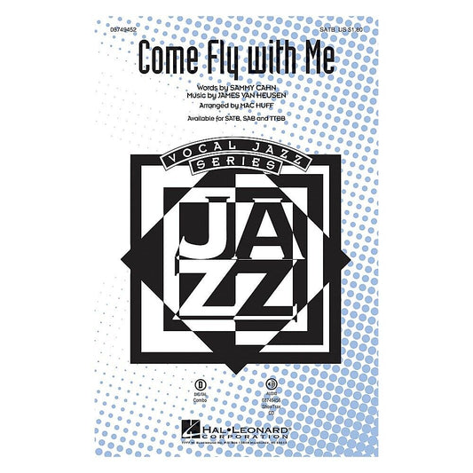 Come Fly with Me SATB by Frank Sinatra arranged by Mac Huff