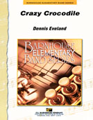 Crazy Crocodile By Dennis Eveland. Concert Band. Young Concert Banyd. Elementary Series. Grade 1.5. Score and Set of Parts. Composed 2006. Duration 1 Minute, 23 Seconds. [Paperback] Dennis Eveland