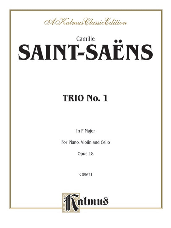 Trio No. 1, Opus 18 in F Major By Camille Saint-Saëns. Chamber Trio Book.