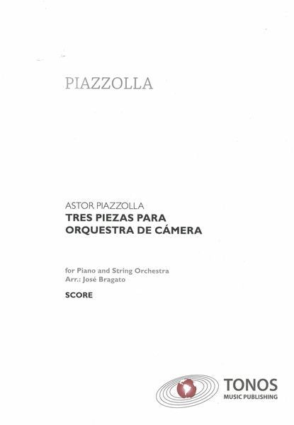 Tres Piezas Para Orquestra De Camera (Drei Stucke Fur Kammerorchester). [Paperback] Astor Piazzolla