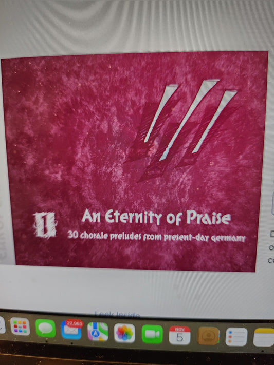 An Eternity of Praise (European Connection, Volume 1) By Karsten-gross. Edited By John A. Behnke. For Organ. [Paperback] Karsten-gross