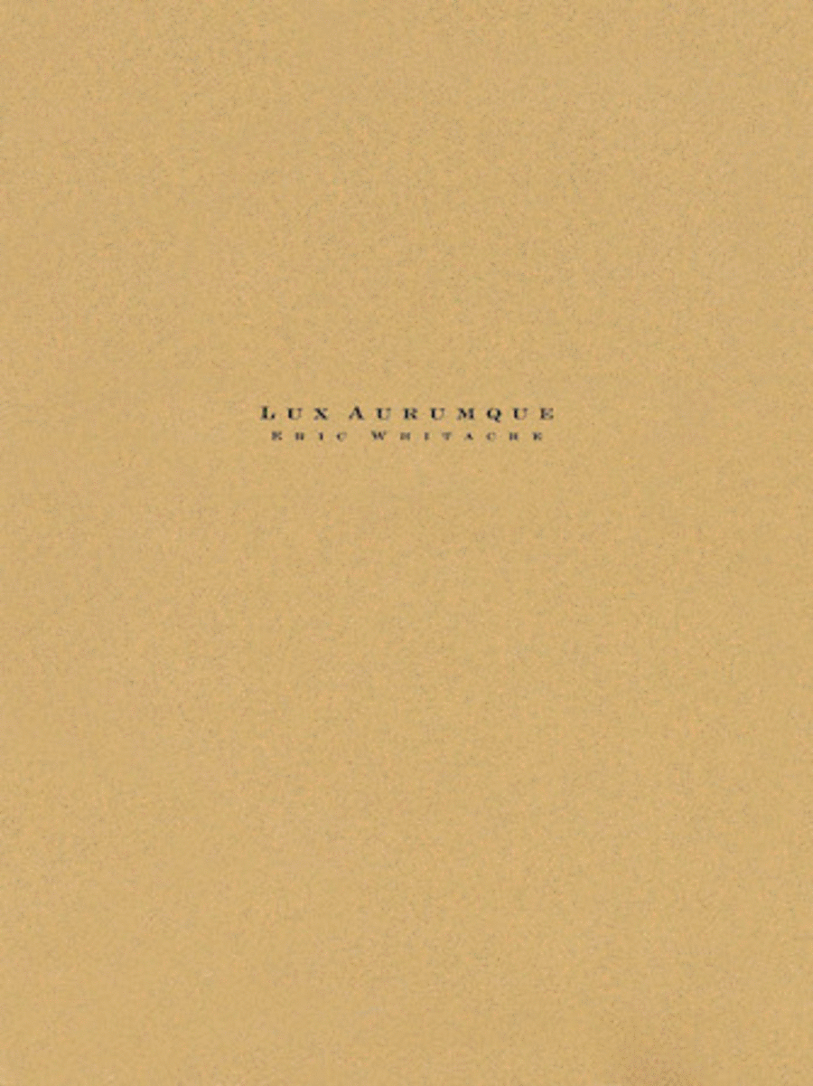 Lux Aurumque (Light of Gold) By Eric Whitacre. For Concert Band (Score & Parts). Eric Whitacre Concert Band. Grade 4. [Paperback] Eric Whitacre