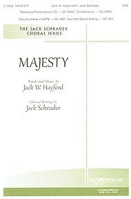 Majesty Composed By Jack W. Hayford. Arranged By Jack Schrader. For SAB Choir. Choral Octavo. [Paperback] Jack W. Hayford and Jack Schrader