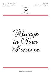 Always in Your Presence Composed By Randy Cox. Arranged By Kris Crunk. For Unison/2-part Choir and Piano. Sacred Anthem. Octavo. [Paperback] Randy Cox