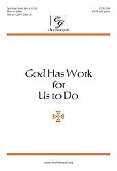 God Has Work for Us to Do Composed By Mark a Miller. For Satb Choir, Piano. Sacred Anthem. Octavo. [Paperback] Mark a Miller