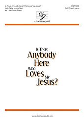 Is There Anybody Here Who Loves My Jesus? (With "Peter on the Sea"). Composed By Lynn Shaw Bailey. For SAT (B) Choir and Piano. Sacred Anthem, General, Spiritual. Octavo. [Paperback] Lynn Shaw Bailey