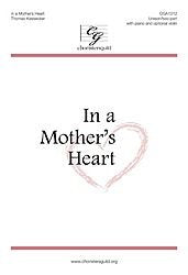 In a Mother's Heart Composed By Thomas Keesecker. For Unison/2-part Choir and Piano (With Optional Violin). Sacred Anthem. Octavo. [Paperback] Thomas Keesecker