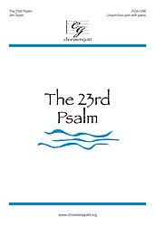 The 23rd Psalm Composed By Jim Taylor. For Unison/2-part Choir and Piano. Sacred Anthem. Octavo. [Paperback] Jim Taylor
